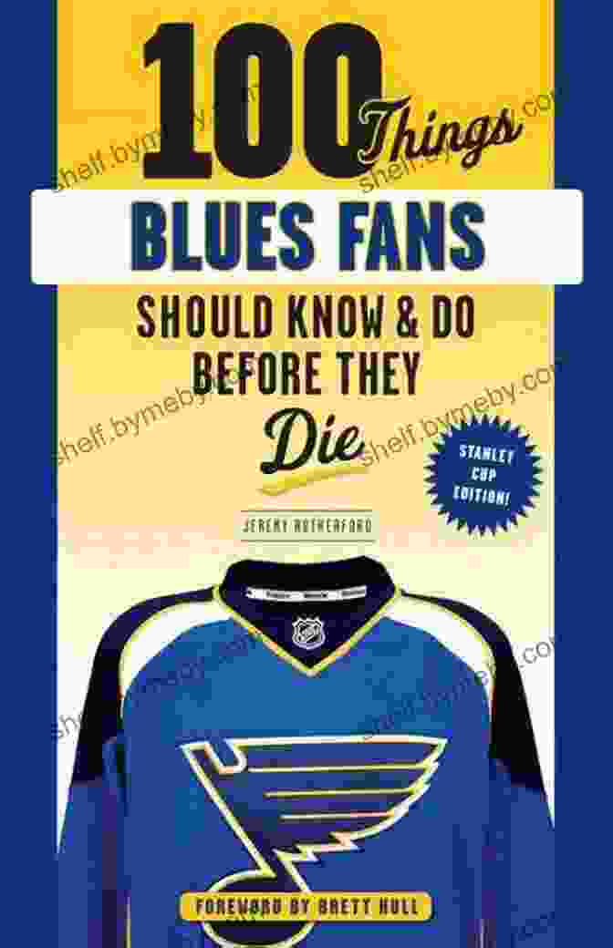 100 Things Blues Fans Should Know Or Do Before They Die Book Cover 100 Things Blues Fans Should Know Or Do Before They Die: Stanley Cup Edition (100 Things Fans Should Know)