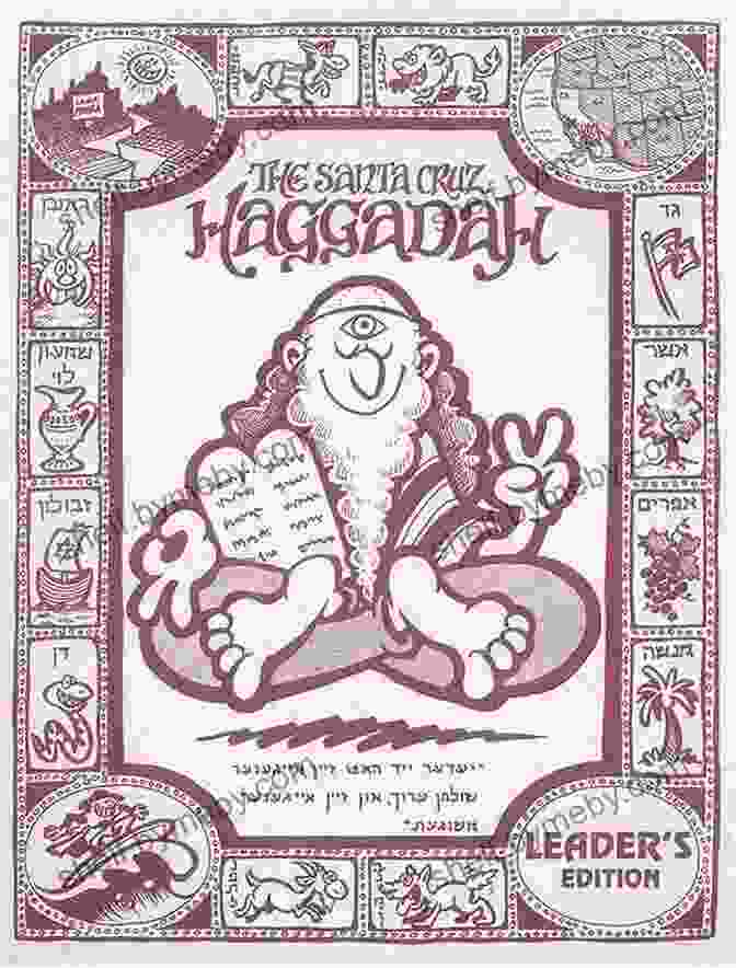 A Copy Of The Santa Cruz Haggadah Kids Edition In English And Spanish The Santa Cruz Haggadah : Kids Edition