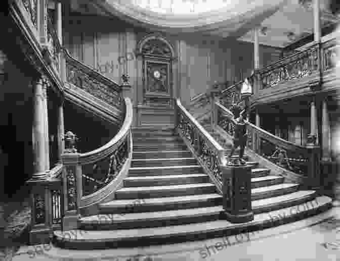 A Photograph Of The Grand Staircase On The Titanic Gilded Lives Fatal Voyage: The Titanic S First Class Passengers And Their World