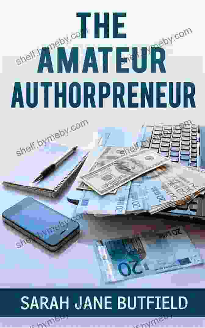 Author Calculating Expenses The Amateur Authorpreneur (The What Why Where When Who How Promotion 2)