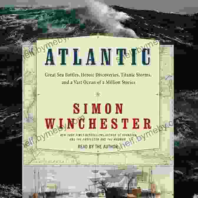 Blue Whale Atlantic: Great Sea Battles Heroic Discoveries Titanic Storms And A Vast Ocean Of A Million Stories