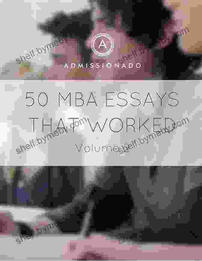 Book Cover Of '50 MBA Essays That Worked Volume 50 Essays That Worked' 50 MBA Essays That Worked: Volume 2 (50 Essays That Worked)