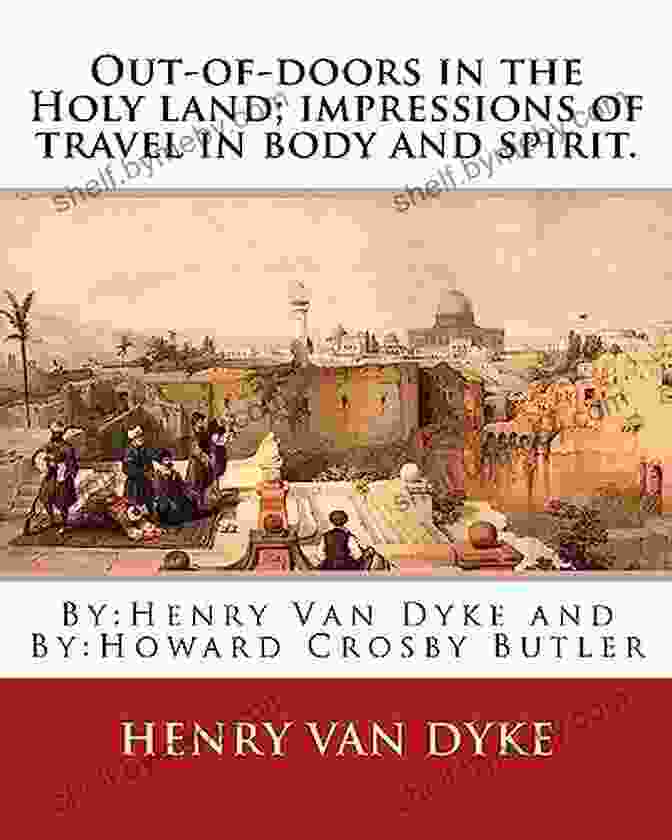 Book Cover Of Impressions Of Travel In Body And Spirit Illustrated, Featuring A Vibrant Landscape Painting With A Lone Figure Standing On A Hilltop Out Of Doors In The Holy Land : Impressions Of Travel In Body And Spirit (Illustrated)