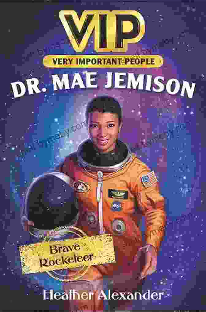 Book Cover Of 'Vip Dr Mae Jemison: Brave Rocketeer' Featuring A Portrait Of Dr. Jemison On A Blue Background VIP: Dr Mae Jemison: Brave Rocketeer