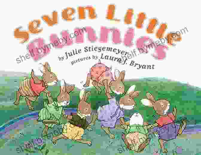 Cover Of 'Seven Little Bunnies' Book Showcasing Seven Adorable Bunny Illustrations Seven Little Bunnies Julie Stiegemeyer