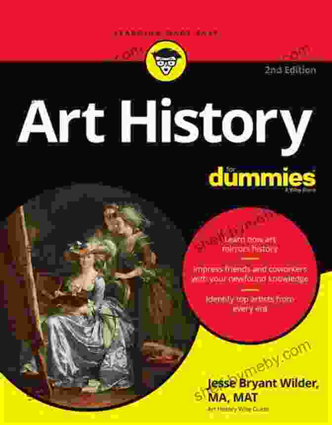 Cover Of The Book 'Art History For Dummies' By Jesse Bryant Wilder Art History For Dummies Jesse Bryant Wilder