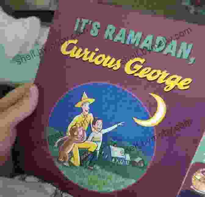 Curious George 'It's Ramadan, Curious George!' Book It S Ramadan Curious George Hena Khan