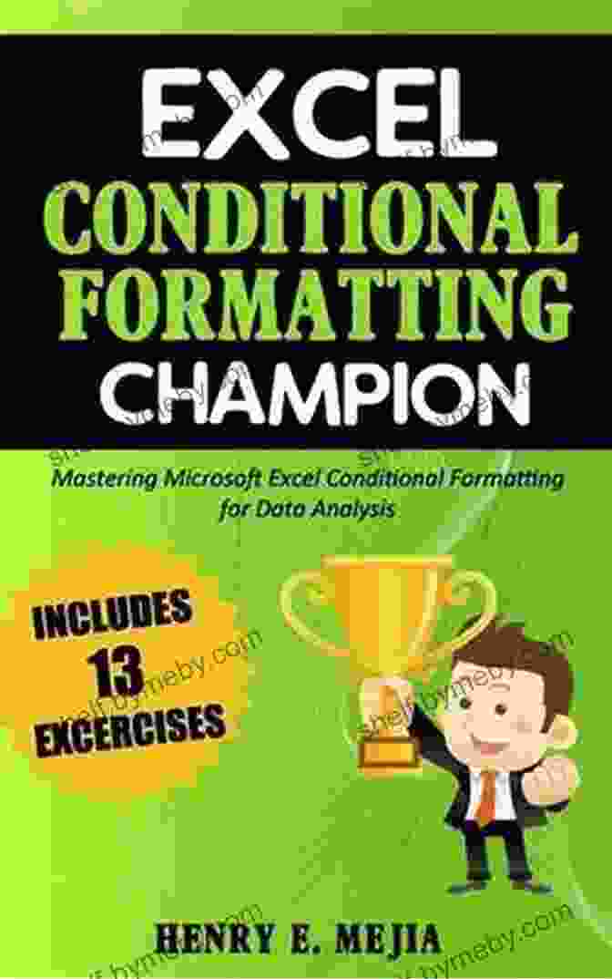 Excel Conditional Formatting Champion Book Cover Excel Conditional Formatting Champion: Mastering Conditional Formatting In Excel For A Great Data Analysis (Excel Champions 2)