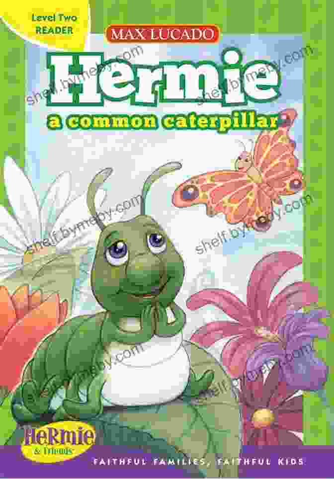 Four Stories From The Garden Book Cover Featuring Hermie The Caterpillar And His Friends A Bug Collection: Four Stories From The Garden (Max Lucado S Hermie Friends)