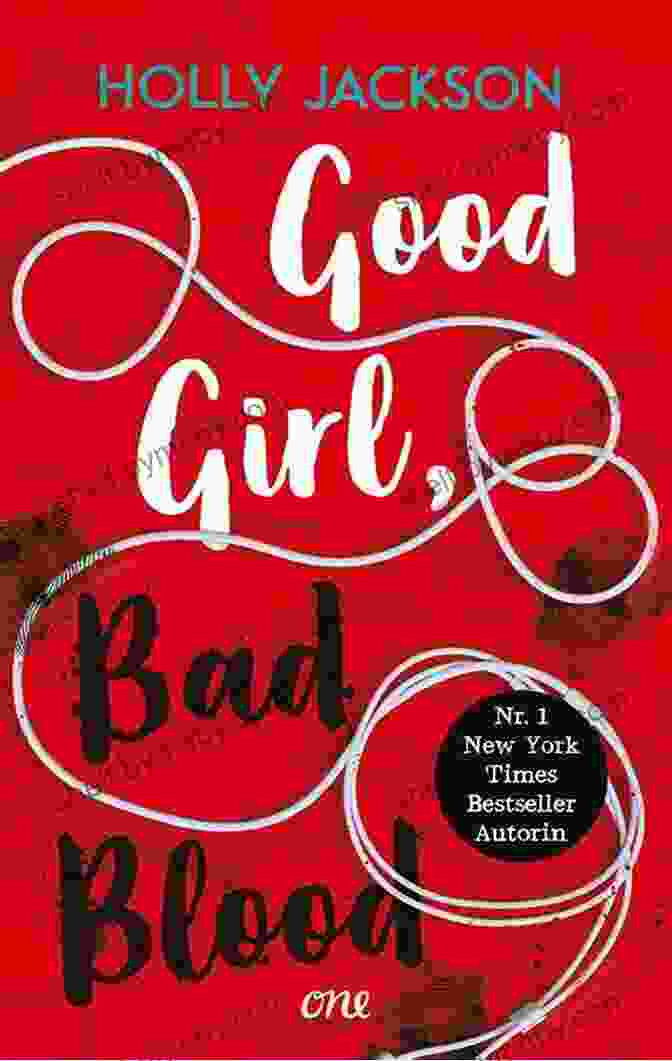 Good Girl, Bad Blood Book Cover Featuring A Young Woman With A Sinister Expression Against A Dark Background Good Girl Bad Blood: The Sequel To A Good Girl S Guide To Murder