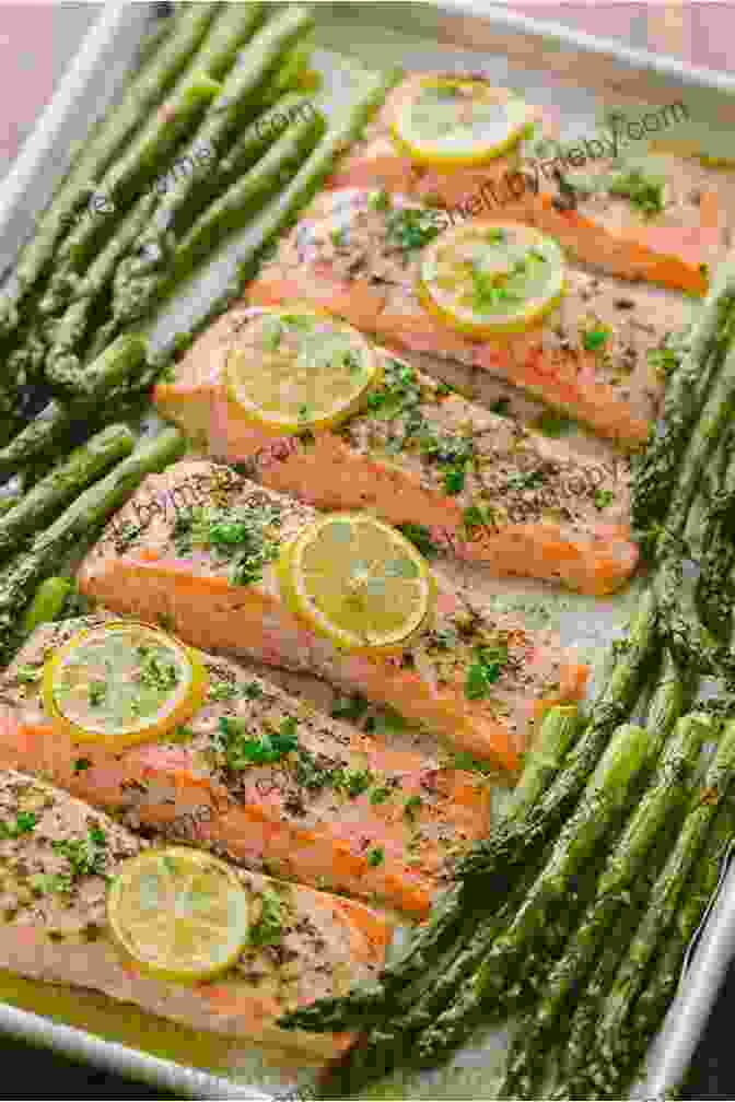 Grilled Salmon With Roasted Asparagus Mediterranean Diet Cookbook With Pictures: Flavorful Easy Traditional Recipes For A Healthy Lifestyle With Useful Tips Your Everyday Mediterranean Diet