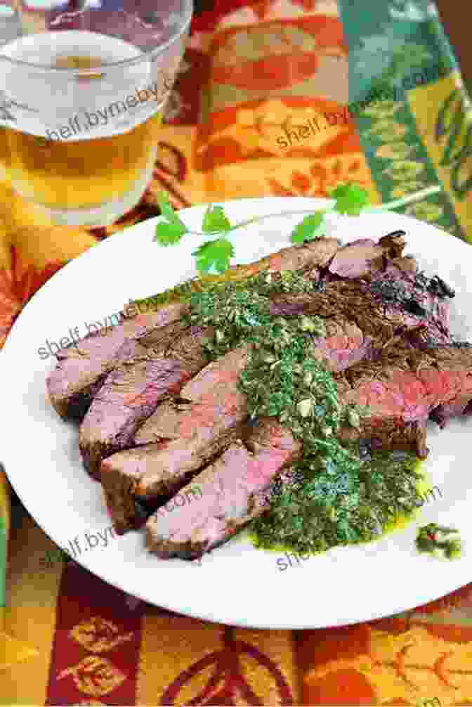 Grilled Steak With Chimichurri Sauce Rare Steak Red Wine Hot Tango : A Rollicking Memoir Of Argentina (Love Letters To Argentina 1)