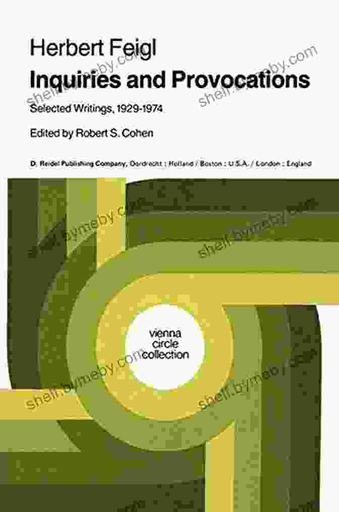 Inquiries And Provocations Selected Writings 1929 1974 Vienna Circle Collection Inquiries And Provocations: Selected Writings 1929 1974 (Vienna Circle Collection 14)