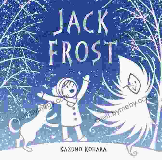 Jack Frost Book Cover With A Boy Standing In A Snowy Forest With A Snowman And A Snow Queen. Jack Frost William Joyce