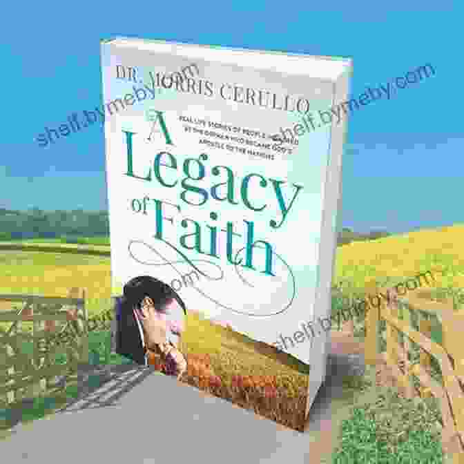 Legacy Of Faith Book Cover A Legacy Of Faith: Changing The Course Of A Generation In Rural China