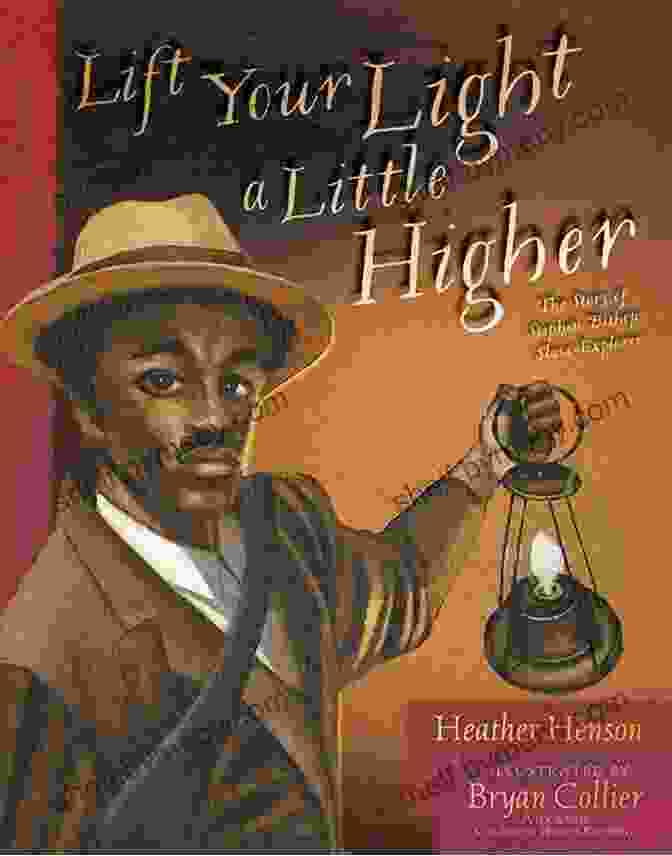 Lift Your Light Little Higher Book Cover Lift Your Light A Little Higher: The Story Of Stephen Bishop: Slave Explorer