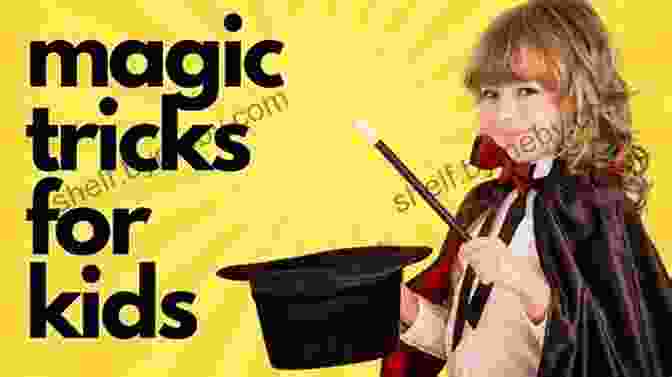 Magic Tricks For Kids Book Cover Featuring A Young Boy Performing A Magic Trick Magic Tricks For Kids: 30 Easy Magic Tricks To Impress Your Friends And Family