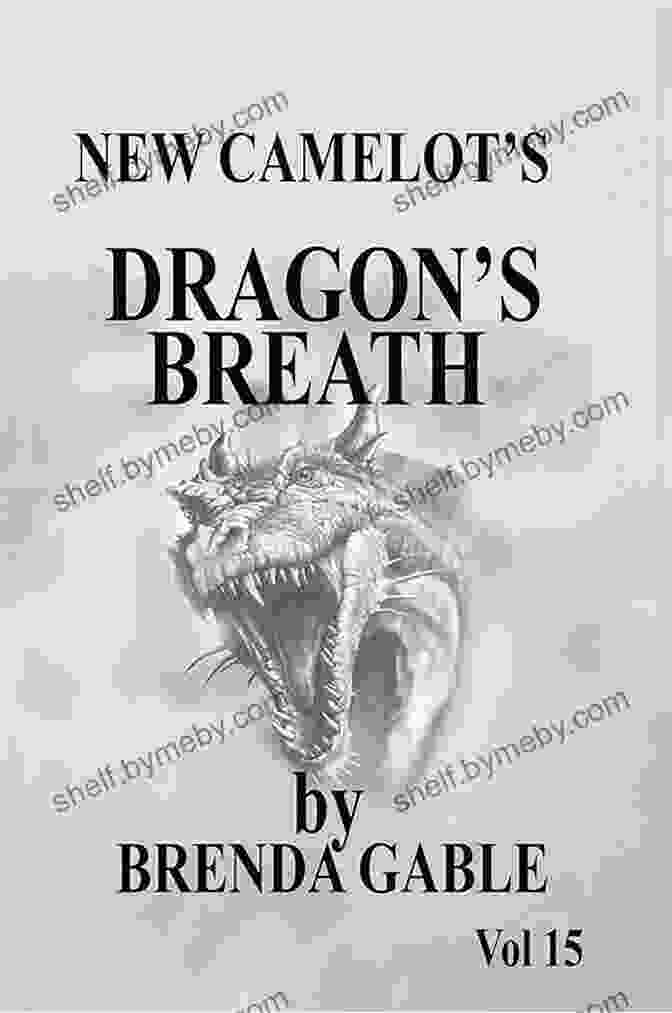 New Camelot Dragon Breath Tales Of New Camelot 15 Book Cover New Camelot S Dragon S Breath (Tales Of New Camelot 15)