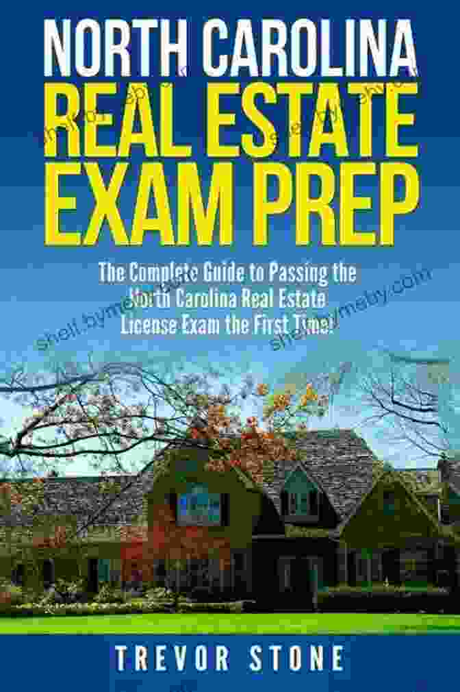 North Carolina Real Estate Exam License 4 Practice Tests For The North Carolina Real Estate Exam: 560 Practice Questions With Detailed Explanations