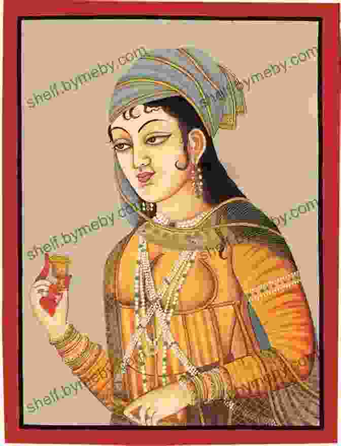 Nur Jahan, Empress Of The Mughal Empire Nur Jahan Of India (The Thinking Girl S Treasury Of Real Princesses)