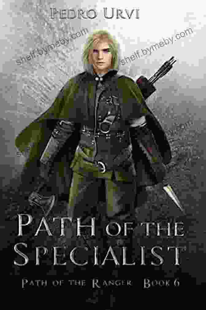 Path Of The Specialist, Path Of The Ranger Book Cover. A Group Of Adventurers Stand On A Hilltop, Looking Out Over A Vast Landscape. The Sky Is Ablaze With Color, And The Air Is Filled With A Sense Of Adventure. Path Of The Specialist: (Path Of The Ranger 6)