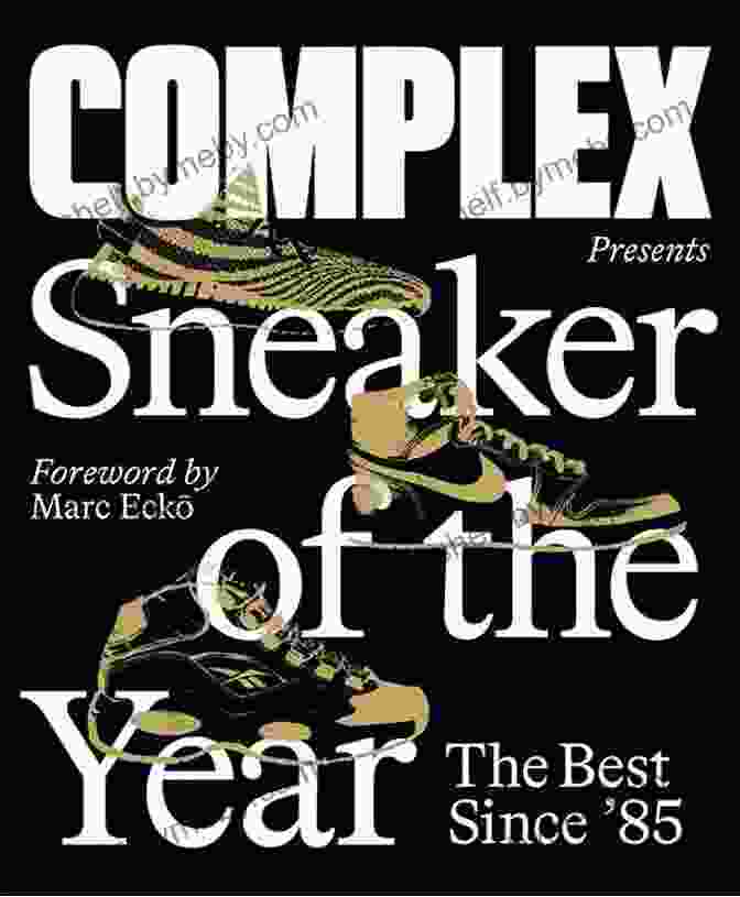 Sneaker Of The Year Cover Image Complex Presents: Sneaker Of The Year: The Best Since 85