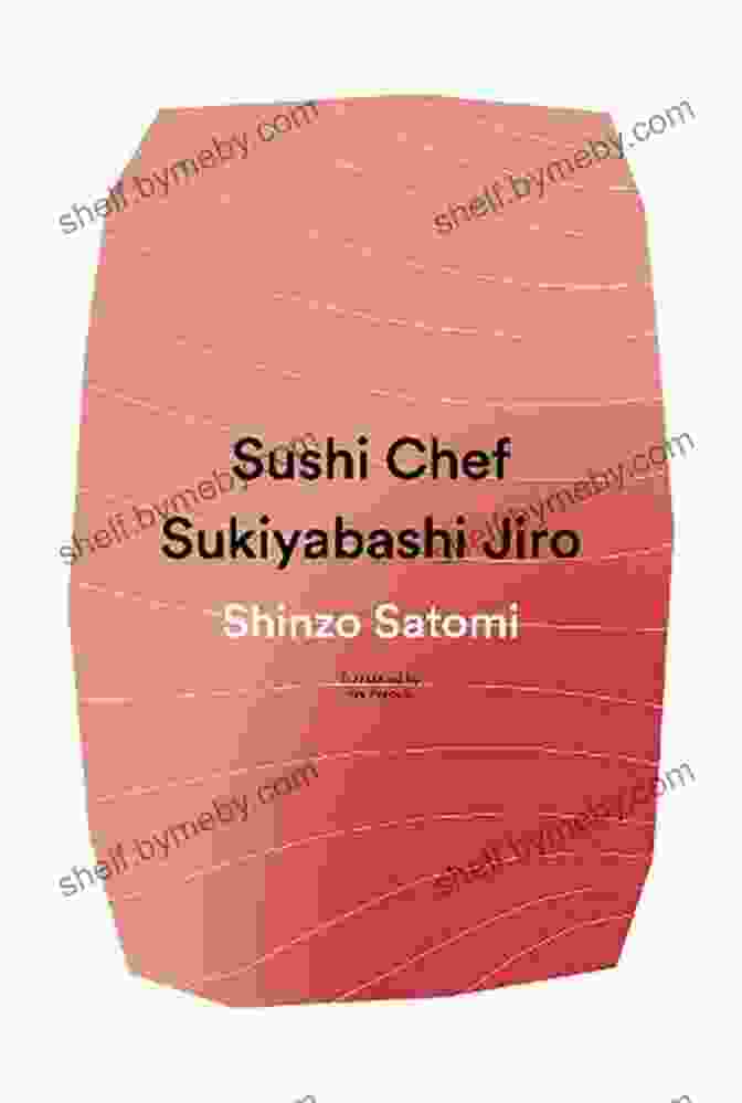 Sushi Chef Sukiyabashi Jiro Book Cover Sushi Chef: Sukiyabashi Jiro Michael Lent