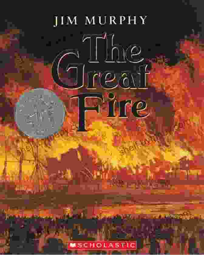 The Great Fire By Jim Murphy The Great Fire (Newbery Honor Book)