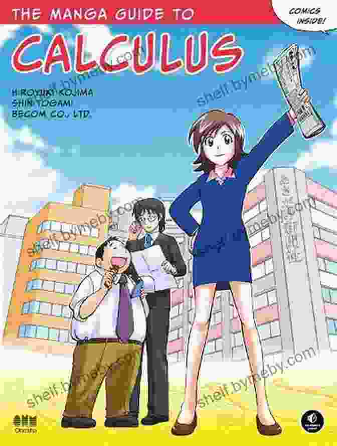 The Manga Guide To Calculus Cover Showcasing A Group Of Students And A Blackboard With Calculus Equations Illustrated In A Manga Style The Manga Guide To Calculus