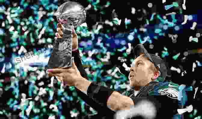 The Philadelphia Eagles Celebrating Their Super Bowl LII Victory So You Think You Re A Philadelphia Eagles Fan?: Stars Stats Records And Memories For True Diehards (So You Think You Re A Team Fan)