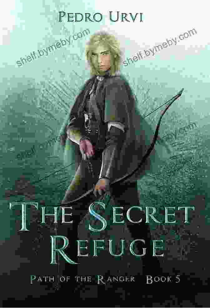 The Secret Refuge Path Of The Ranger Book Cover The Secret Refuge: (Path Of The Ranger 5)