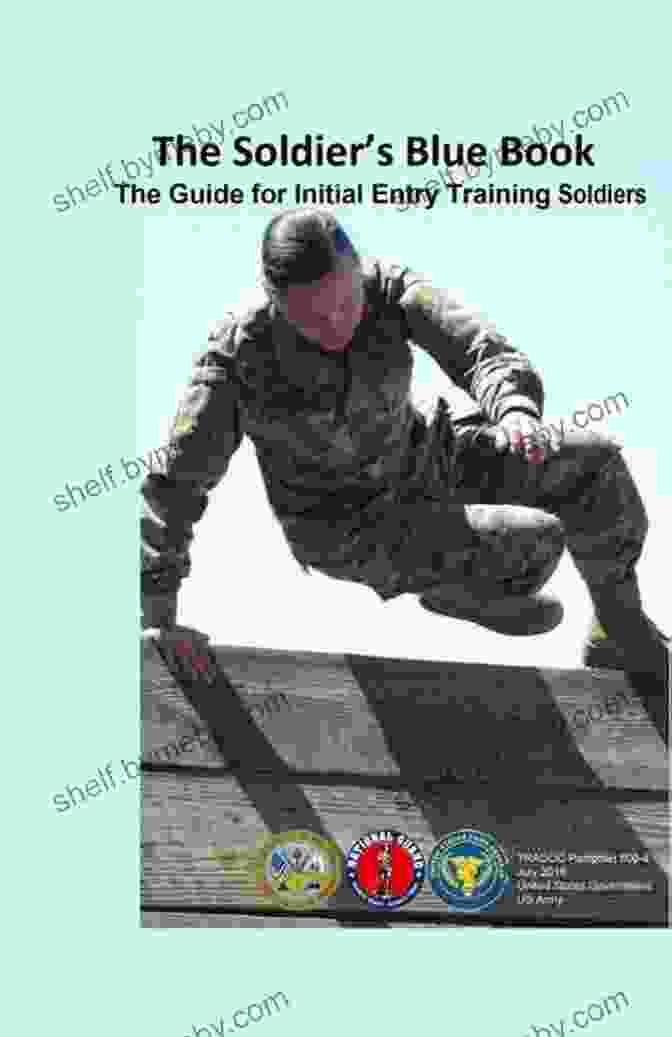 The Soldier Blue Book Cover The Soldier S Blue Book: The Guide For Initial Entry Training Soldiers TRADOC Pamphlet 600 4