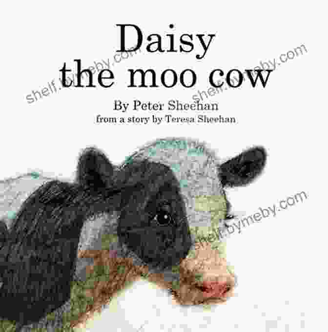 The Story Of Daisy Moo Book Cover Featuring A Joyful Cow Amidst A Lush Meadow THE STORY OF DAISY MOO