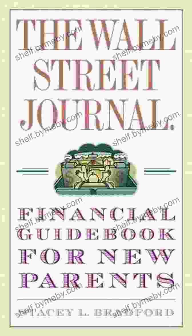 The Wall Street Journal Financial Guidebook For New Parents The Wall Street Journal Financial Guidebook For New Parents (Wall Street Journal Guides)