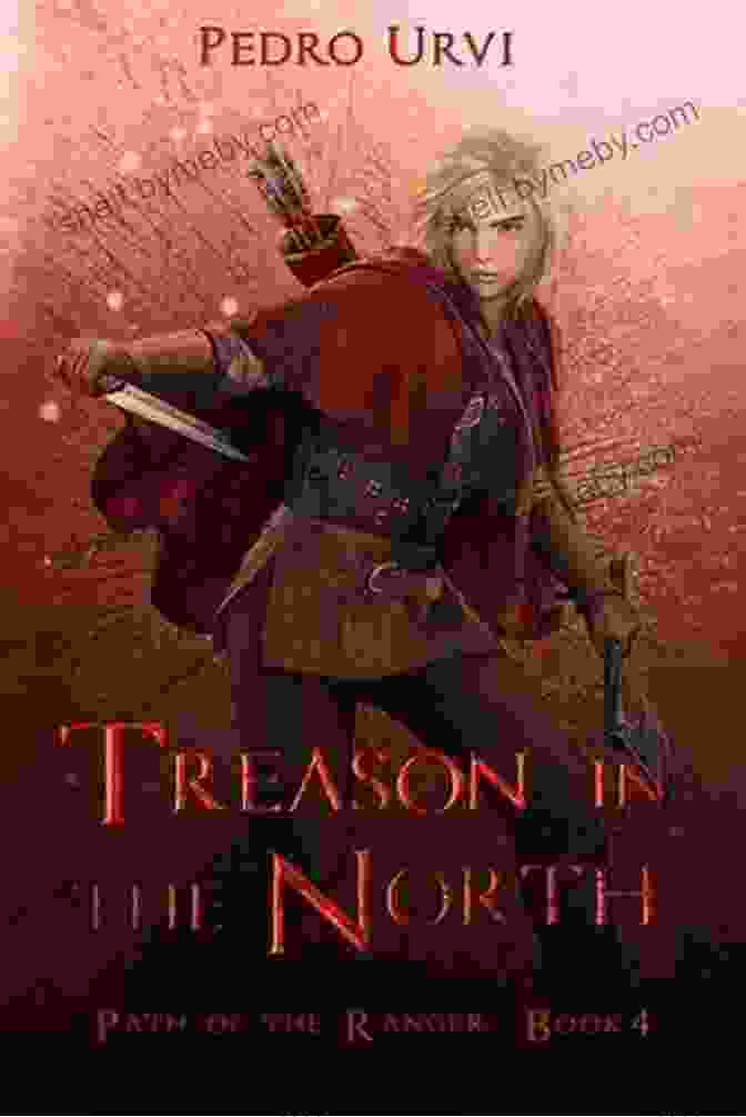 Treason In The North Path Of The Ranger Book Cover Treason In The North: (Path Of The Ranger 4)