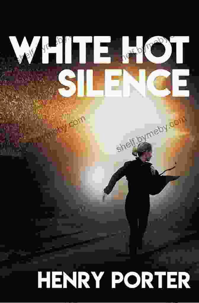 White Hot Silence Novel Cover Featuring A Lone Figure Standing In A Vast, Snowy Landscape White Hot Silence: A Novel