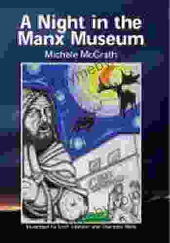 A Night in the Manx Museum