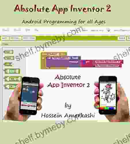 Absolute App Inventor 2: Android Programming For All Ages