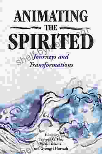 Animating The Spirited: Journeys And Transformations