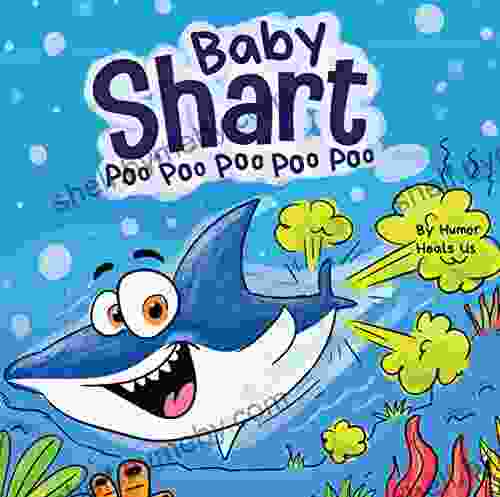 Baby Shart Poo Poo Poo Poo Poo: A Story About a Shark Who Farts (Farting Adventures 29)