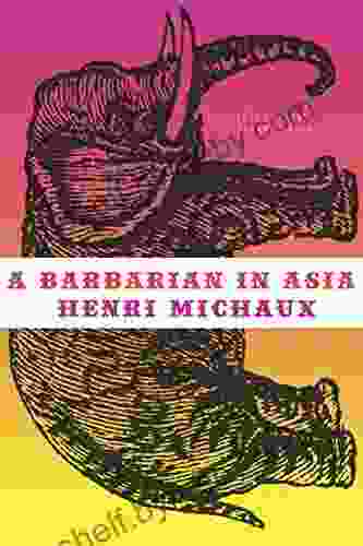 A Barbarian In Asia Henri Michaux