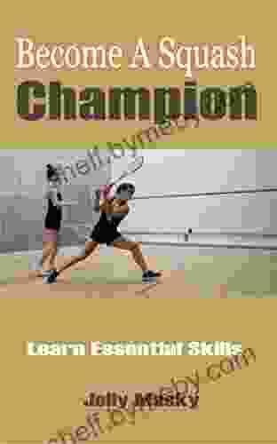 Become A Squash Champion: Learn Essential Skills