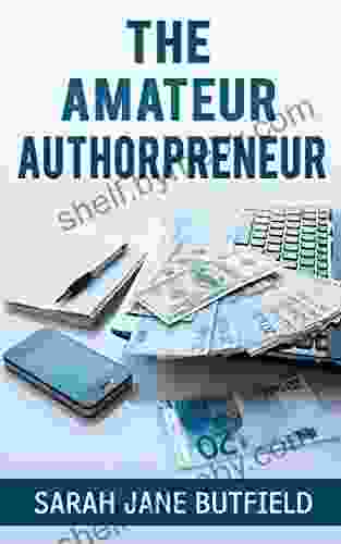 The Amateur Authorpreneur (The What Why Where When Who How Promotion 2)