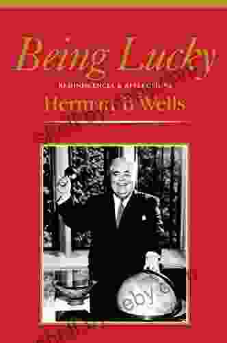 Being Lucky: Reminiscences Reflections (Indiana)