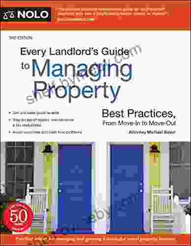 Every Landlord S Guide To Managing Property: Best Practices From Move In To Move Out