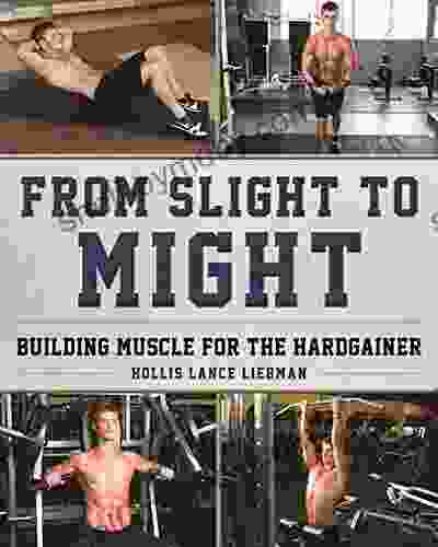 From Slight To Might: Building Muscle For The Hardgainer