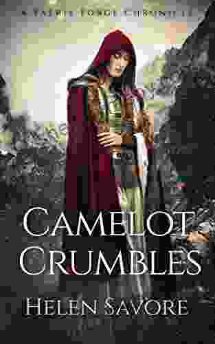 Camelot Crumbles (A Faerie Forge Chronicle)