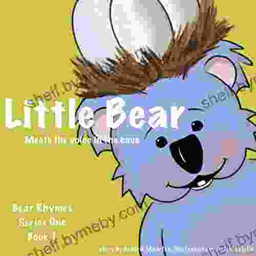 Bear Rhymes The Little Bear Meets The Voice In The Cave: (Children S Cute Animal Book)