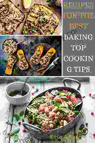 Recipes Foe The Best Baking Top Cooking Tips: Classic Cookies Novel Treats Brownies Bars And More Is The Baking For Every Kitchen