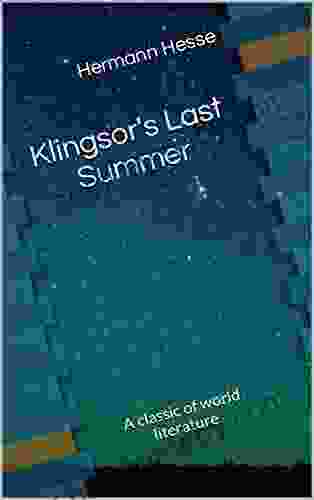 Klingsor S Last Summer: A Classic Of World Literature